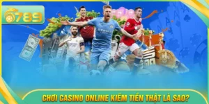 Chơi casino online kiếm tiền thật